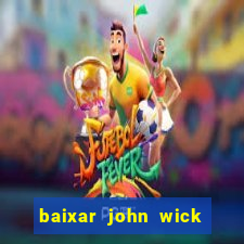 baixar john wick de volta ao jogo mega